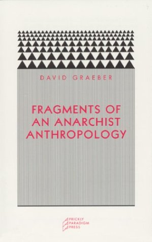 Book cover of Fragments of an Anarchist Anthropology by David Graeber Book cover of Fragments of an Anarchist Anthropology by David Graeber
